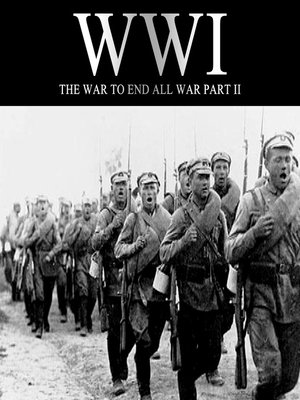 cover image of WWI: The War to End all Wars, Part II